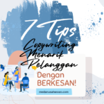 7 Tips Copywriting Menarik Pelanggan Dengan Berkesan