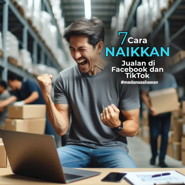 Tips Dropship & Ejen: 7 Cara Naikkan Jualan di Facebook dan TikTok